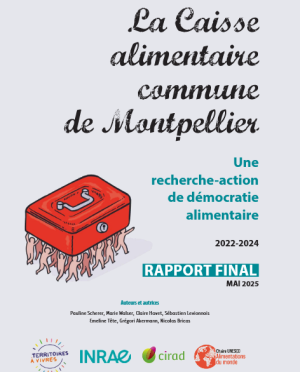 illustration La Caisse alimentaire commune de Montpellier&nbsp;: une recherche-action de démocratie alimentaire (rapport)